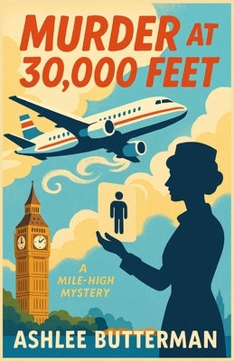 Murder at 30,000 Feet by Butterman, Ashlee