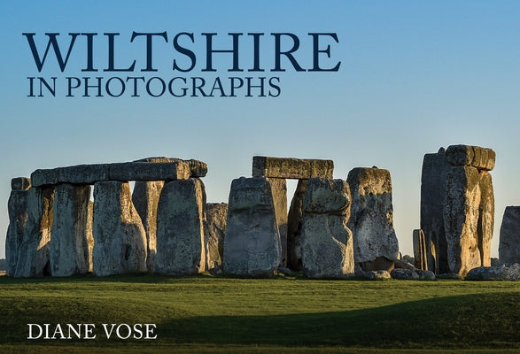 Wiltshire in Photographs by Vose, Diane