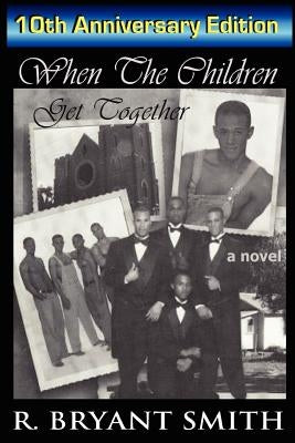 When The Children Get Together by Smith, R. Bryant