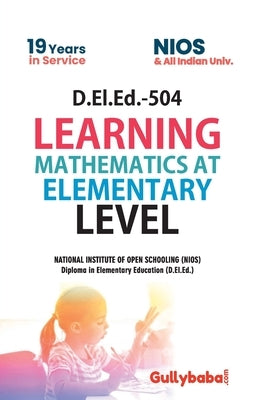D.El.Ed.-504 Learning Mathematics at Elementary Level by Panel, Gullybaba Com