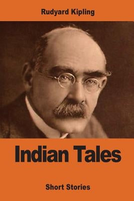 Indian Tales by Kipling, Rudyard