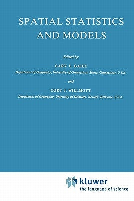 Spatial Statistics and Models by Gaile, G. L.
