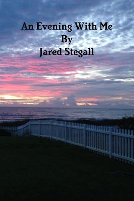 An Evening With Me by Stegall, Jared