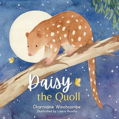 Daisy the Quoll by Winchcombe, Charmaine