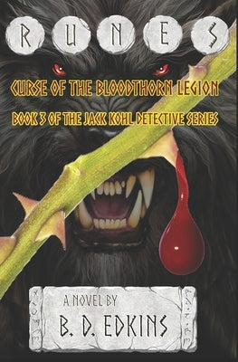 Runes: The Curse of the Bloodthorn Legion by Edkins, B. D.