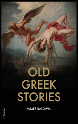 Old Greek Stories by Baldwin, James