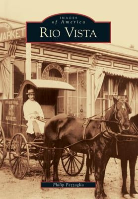 Rio Vista by Pezzaglia, Philip