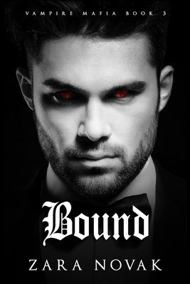 Bound: A Dark Vampire Romance by Novak, Zara