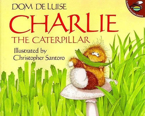 Charlie the Caterpillar by DeLuise, Dom