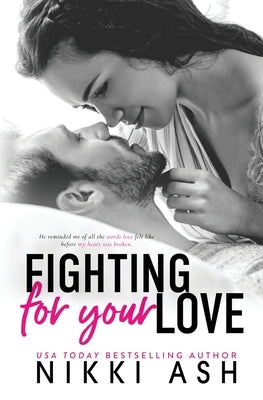 Fighting for Your Love: A Friends to Lovers, Single Mom Romance by Ash, Nikki