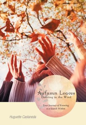 Autumn Leaves Dancing in the Wind by Castaneda, Huguette