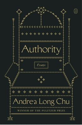 Authority: Essays by Chu, Andrea Long