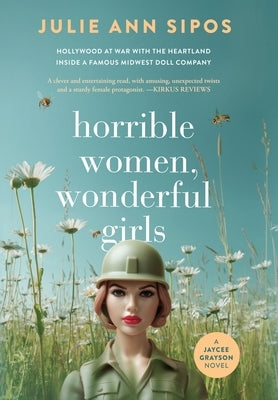 Horrible Women, Wonderful Girls: A Jaycee Grayson Novel by Sipos, Julie Ann