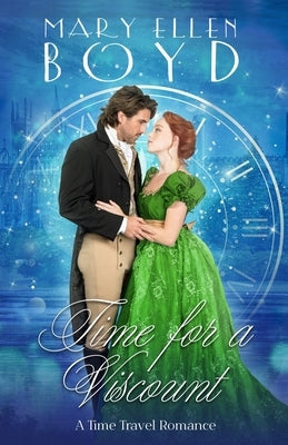 Time for a Viscount: A Time Travel Romance by Boyd, Mary Ellen