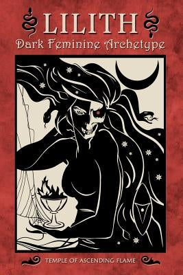 Lilith: Dark Feminine Archetype by Mason, Asenath