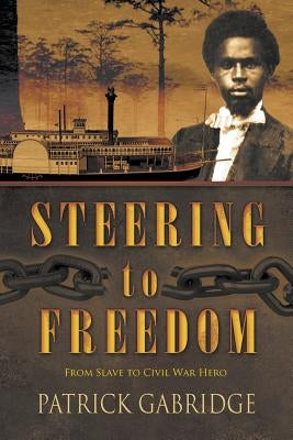 Steering to Freedom by Gabridge, Patrick