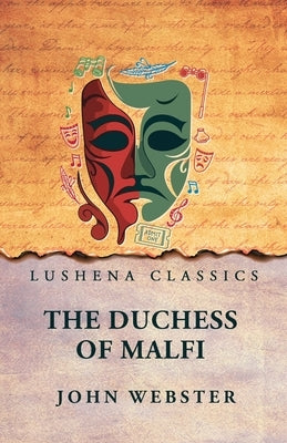 The Duchess of Malfi by John Webster