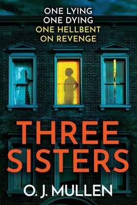Three Sisters by Mullen, O. J.