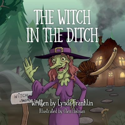The Witch in the Ditch by Franklin, Lynda
