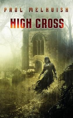 High Cross by Melhuish, Paul