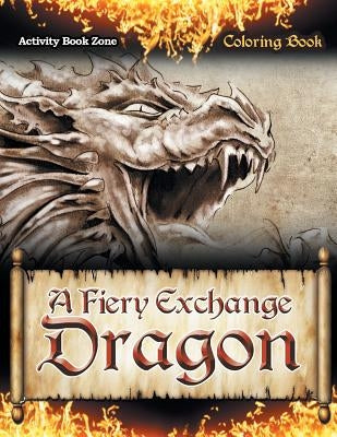 The Dragons of The Game of Thrones Coloring Book by Activity Book Zone