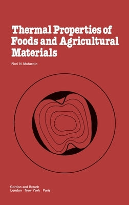 Thermal Properties of Food and Agricultural Materials by Mohsenin, Nuri N.