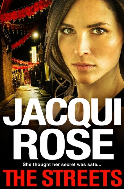The Streets: The Gangland Thriller from the Queen of the Urban Crime Novel by Rose, Jacqui