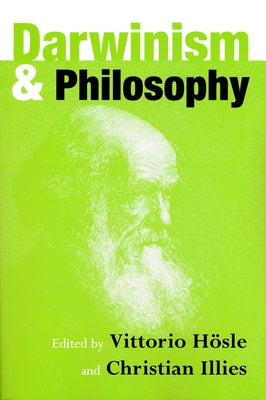 Darwinism And Philosophy by Hösle, Vittorio
