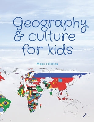 Geography & culture for kids: coloring maps book for kids: 8.5x11 inch 21.5x27.94 cm 40 pages coloring notebook design in Matte cover by Edition, Culturel Book Kids