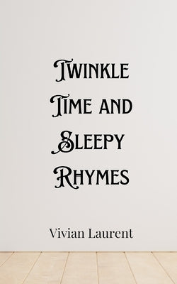 Twinkle Time and Sleepy Rhymes by Beaumont, Henry