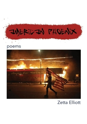 American Phoenix: poems by Elliott, Zetta