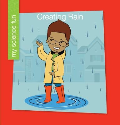 Creating Rain by Rowe, Brooke
