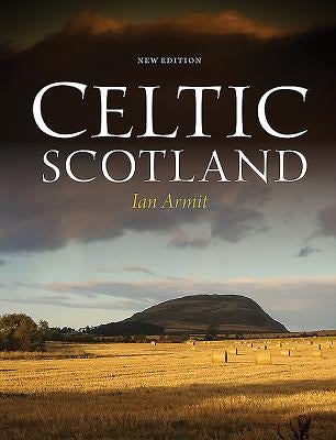 Celtic Scotland by Armit, Ian