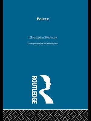 Peirce-Arg Philosophers by Hookway, Christopher