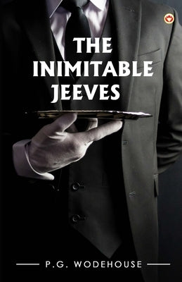 The Inimitable Jeeves by Wodehouse, P. G.