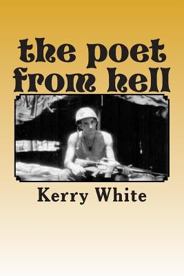 The poet from hell: an anthology by White, Kerry