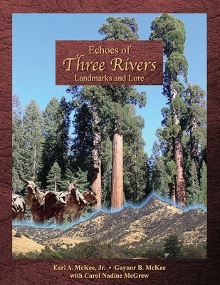 Echoes of Three Rivers: Landmarks and Lore by McKee, Gaynor B.