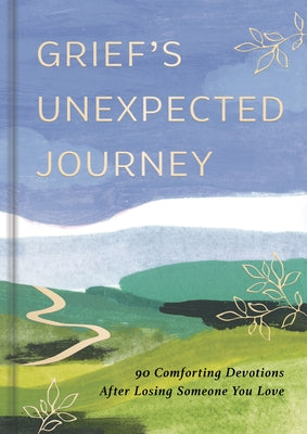 Grief's Unexpected Journey by Dayspring