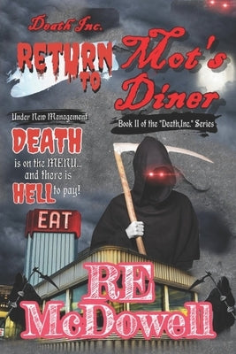 Death Inc. - Return to Mot's Diner by McDowell, R. E.
