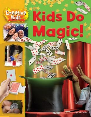 Kids Do Magic! by Owen, Ruth