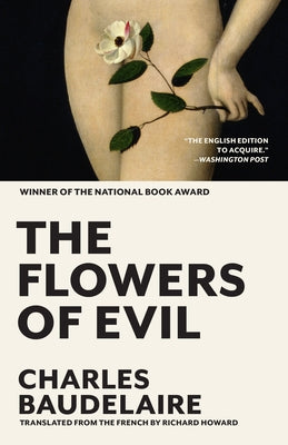The Flowers of Evil: The Award-Winning Translation by Baudelaire, Charles