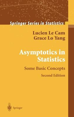 Asymptotics in Statistics: Some Basic Concepts by Le Cam, Lucien