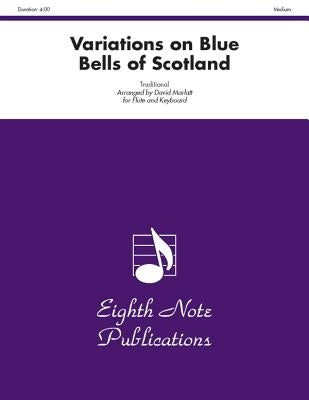 Variations on Blue Bells of Scotland Flute/Keyboard by Marlatt, David