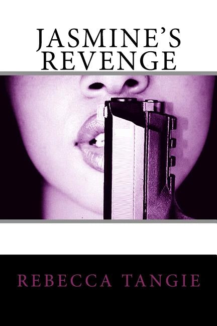 Jasmine's Revenge by Tangie, Rebecca