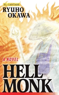 A Novel Hell Monk by Okawa, Ryuho