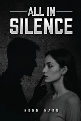 All In Silence by Naro, Edee