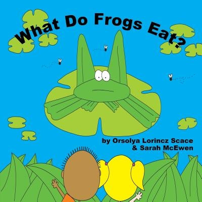 What Do Frogs Eat? by McEwen, Sarah