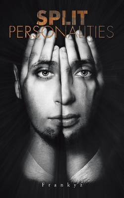 Split Personalities by Frankyz