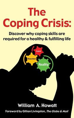 The Coping Crisis by Howatt, William a.
