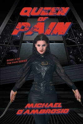 Queen of Pain: Book II of The Pain Series by Michael d'Ambrosio